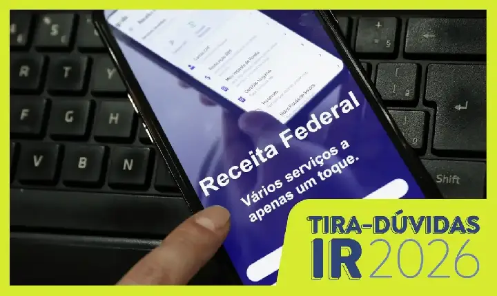 Entenda as principais mudanças do Imposto de Renda 2026